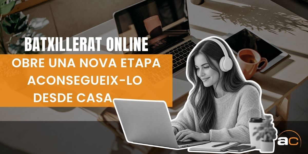 Batxillerat online amb AulaCat: estudia des de casa i obre una nova etapa al teu ritme.