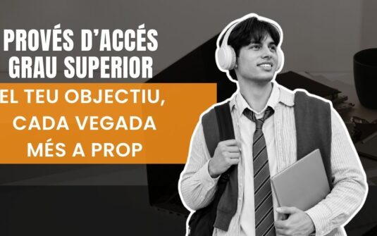 El Grau Superior que vols estudiar pot estar més a prop del que penses